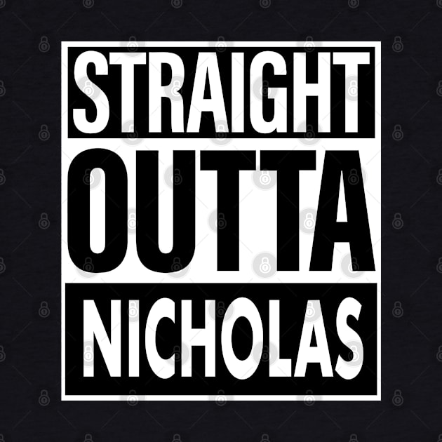 Nicholas Name Straight Outta Nicholas by ThanhNga